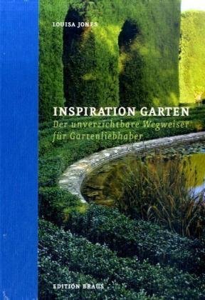 Beispielbild fr Inspiration Garten: Der unverzichtbare Wegweiser fr Gartenliebhaber zum Verkauf von medimops