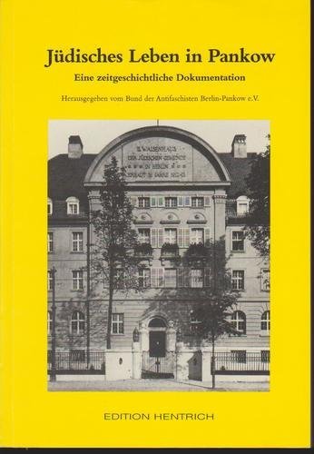 9783894680992: Jdisches Leben in Pankow: Eine zeitgeschichtliche Dokumentation (Reihe Deutsche Vergangenheit)
