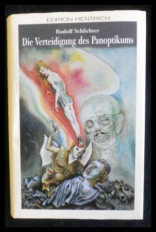 Die Verteidigung des Panoptikums: Autobiographische, zeit- und kunstkritische Schriften sowie Briefe, 1930-1955 (Autobiographie) (German Edition) (9783894681906) by Schlichter, Rudolf