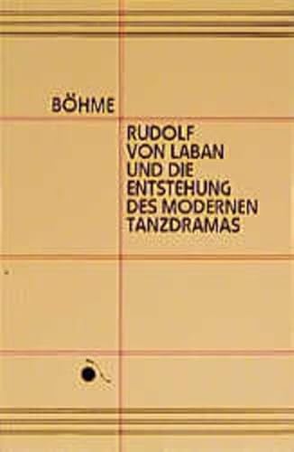 Stock image for Rudolf von Laban und die Entstehung des modernen Tanzdramas. (Documentra choreologica. Erscheint in der Reihe THEATRALIA). for sale by Antiquariat am St. Vith