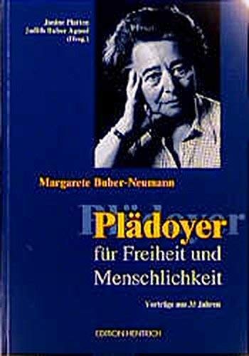 Plädoyer für Freiheit und Menschlichkeit. Vorträge aus 35 Jahren. - Buber-Neumann, Margarete