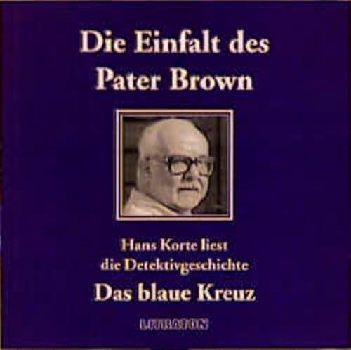 Stock image for Die Einfalt des Pater Brown, Audio-CDs, Das blaue Kreuz, 1 Audio-CD for sale by medimops