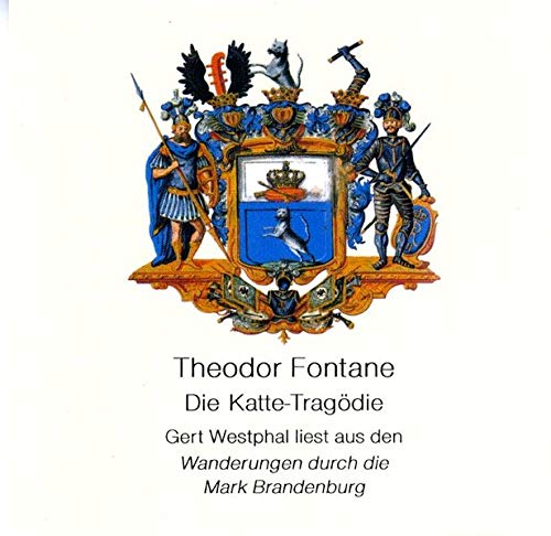 Stock image for Die Katte-Tragdie. CD: Auszge aus Band 2 der Wanderungen durch die Mark Brandenburg for sale by medimops