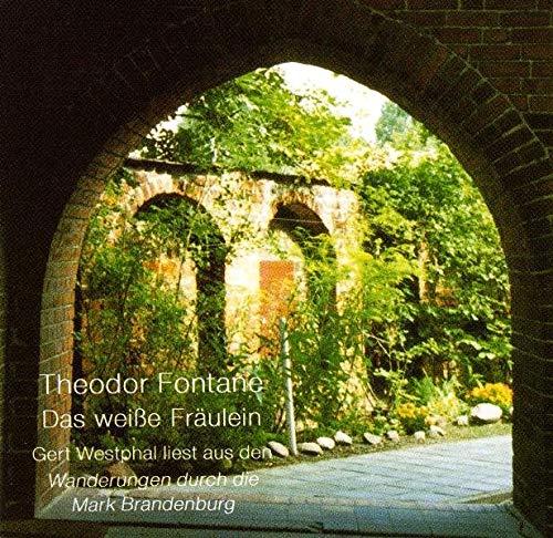 Stock image for Das weisse Frulein. CD: Legenden und Sagen aus den Wanderungen durch die Mark Brandenburg Band 3 for sale by medimops