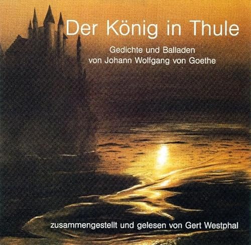 Imagen de archivo de Der Knig in Thule. CD: Gedichte und Balladen a la venta por medimops