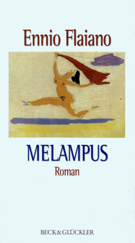 Melampus : Roman. Aus dem Ital. und mit einem Nachw. von Ragni Maria Gschwend