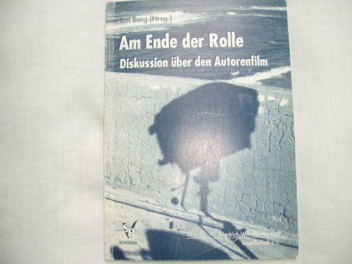 Beispielbild fr Am Ende der Rolle. Diskussion ber den Autorenfilm. zum Verkauf von Antiquariat Schwarz & Grmling GbR