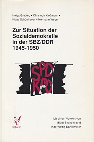 Beispielbild fr Zur Situation der Sozialdemokratie in der SBZ/DDR 1945-1950: Gutachten fur die Sozialdemokratische Partei Deutschlands (German Edition) zum Verkauf von medimops