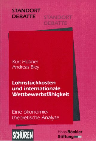 Beispielbild fr Lohnstckkosten und internationale Wettbewerbsfhigkeit. Eine internationale Analyse zum Verkauf von Bernhard Kiewel Rare Books