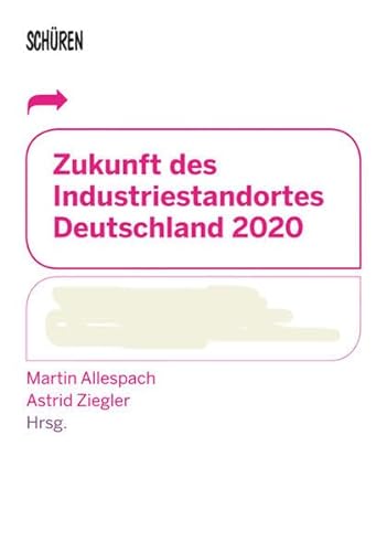 9783894722333: Zukunft des Industriestandortes Deutschland 2020