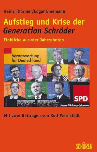 Stock image for Aufstieg und Krise der "Generation Schrder". Einblicke aus 4 Jahrzehnten for sale by Versandantiquariat Schfer