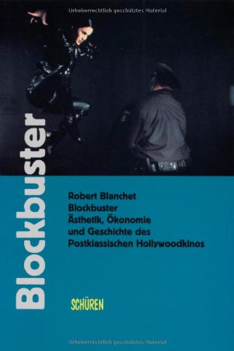 Beispielbild fr Blockbuster. sthetik, konomie und Geschichte des postklassischen Hollywoodkinos. zum Verkauf von medimops