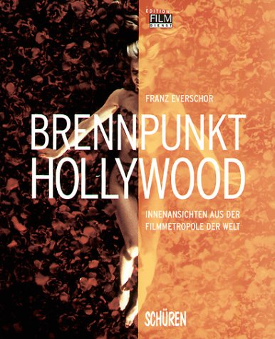 Stock image for Brennpunkt Hollywood - Innenansichten aus der Filmmetropole der Welt for sale by medimops