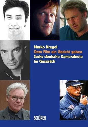 Beispielbild fr Dem Film ein Gesicht geben - Sechs deutsche Kameraleute im Gesprch zum Verkauf von medimops