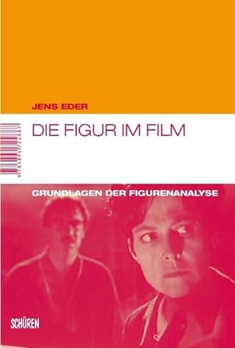 9783894724887: Die Figur im Film: Grundlagen der Figurenanalyse