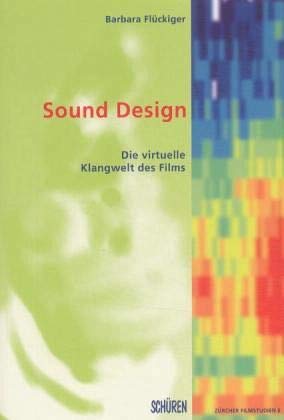 Beispielbild fr Sound Design: Die virtuelle Klangwelt des Films zum Verkauf von medimops