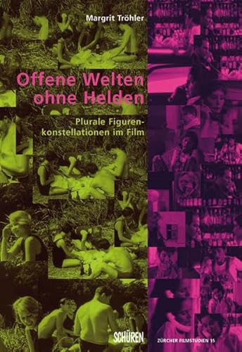 9783894725150: Offene Welten ohne Helden. Plurale Figurenkonstellationen im Film