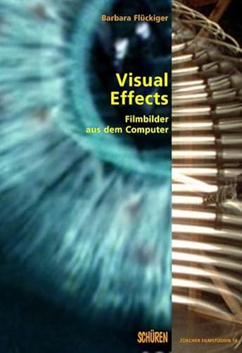 Beispielbild fr Visual Effects: Filmbilder aus dem Computer zum Verkauf von medimops