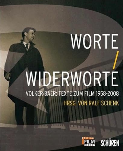 Worte - Widerworte. Texte zum Film 1959 - 2007. Herausgeber: Ralf Schenk. (= Edition Film-Dienst ...