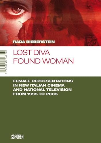 Lost Diva - Found Woman Female Representations in New Italian Cinema and National Television betw...