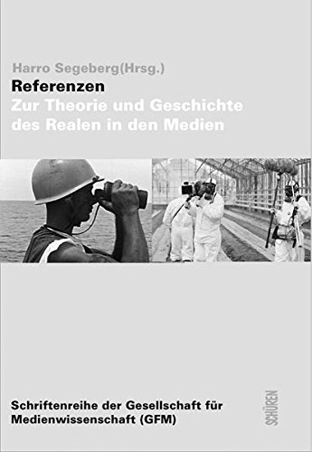 9783894726737: Referenzen: Zur Theorie und Geschichte des Realen in den Medien