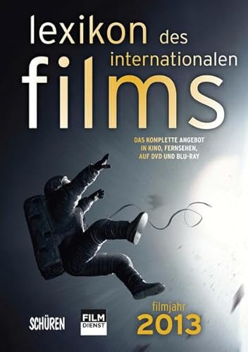 Beispielbild fr Lexikon des internationalen Films - Filmjahr 2013: Das komplette Angebot im Kino, Fernsehen und auf DVD/Blu-ray zum Verkauf von medimops