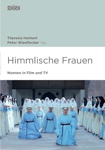 9783894729530: Himmlische Frauen. Nonnen in Film und TV