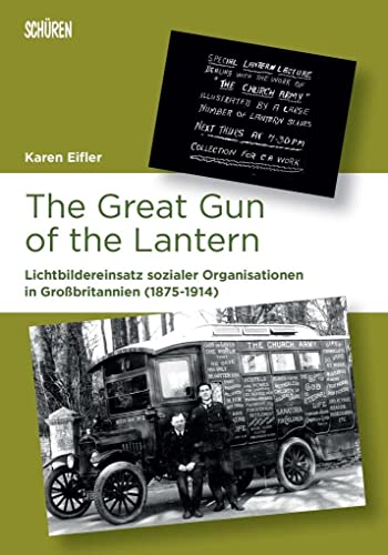 9783894729554: The Great Gun of the Lantern.: Lichtbildereinsatz sozialer Organisationen in Grobritannien (1875-1914)
