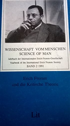 9783894730871: Erich Fromm und die kritische Theorie (Wissenschaft vom Menschen)