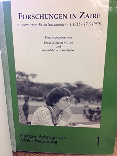 Beispielbild fr Forschungen in Zaire: In Memoriam Erika Sulzmann, 1/7/11-6/17/89 zum Verkauf von Zubal-Books, Since 1961