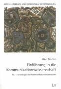 Imagen de archivo de Einfhrung in die Kommunikationswissenschaft, Bd.1: Grundlagen der Kommunikationswissenschaft a la venta por medimops