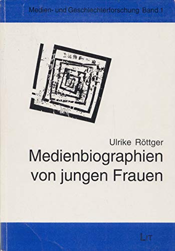 Medienbiographien von jungen Frauen (Medien- und Geschlechterforschung) (German Edition) (9783894738136) by RoÌˆttger, Ulrike