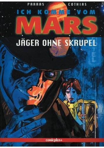 Beispielbild fr Ich komme vom Mars, Bd.1, Jger ohne Skrupel zum Verkauf von medimops