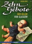 Beispielbild fr Zehn Gebote, Bd.1, Der Killer von Glasgow zum Verkauf von medimops