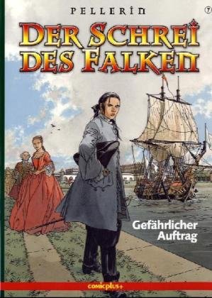 Stock image for Der Schrei des Falken 07. Gefhrlicher Auftrag for sale by medimops