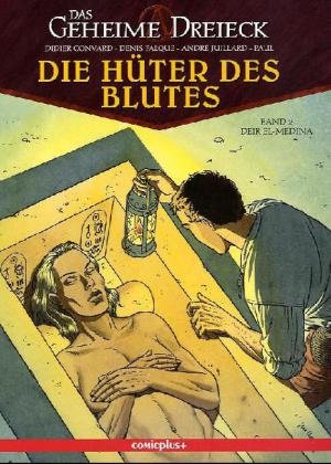 Beispielbild fr Die Hter des Blutes 2: Deir el-Medina: Das geheime Dreieck zum Verkauf von DER COMICWURM - Ralf Heinig