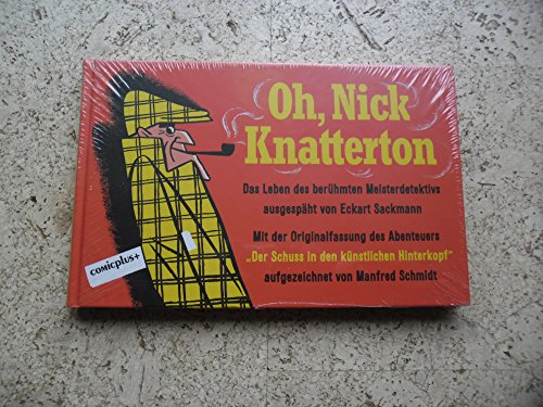 Oh, Nick Knatterton - Sackmann Eckart, Schmidt Manfred