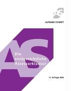 Die zivilgerichtliche Assessorklausur. Klausur-, Relations- und Urteilstechnik (Alpmann und Schmidt - Skripte) - Walter Baumfalk