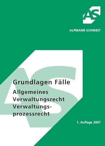 Imagen de archivo de Grundlagen Flle Allgemeines Verwaltungsrecht / Verwaltungsprozessrecht a la venta por Bernhard Kiewel Rare Books