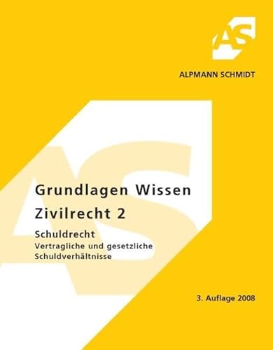 Beispielbild fr Grundlagen Wissen. Zivilrecht 2. Schuldrecht. Vertragliche und gesetzliche Schuldverhltnisse zum Verkauf von medimops