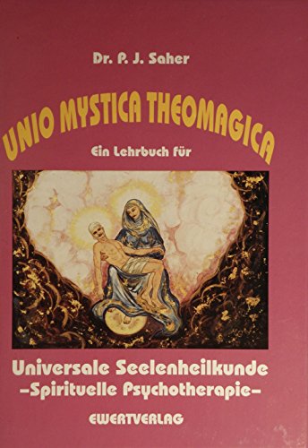 Beispielbild fr Unio Mystica Theomagica. Universale Seelenheilkunde zum Verkauf von medimops