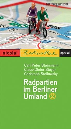 Beispielbild fr Radpartien im Berliner Umland 2 von Carl-Peter Steinmann, Claus-Dieter Steyer und Christoph Stollowsky zum Verkauf von BUCHSERVICE / ANTIQUARIAT Lars Lutzer