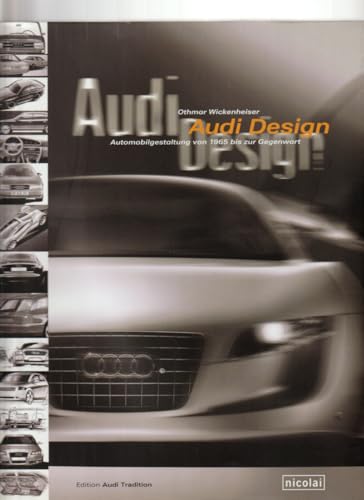 Audi-Design : Automobildesign von 1965 bis zur Gegenwart. - Wickenheiser, Othmar