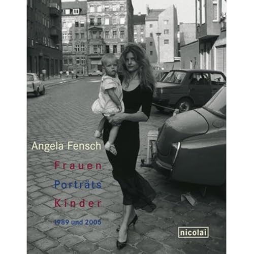 Porträts. Frauen Kinder. 1989 und 2005 - Fensch Angela