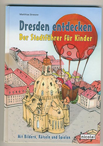 Beispielbild fr Dresden entdecken. Der Stadtfhrer fr Kinder zum Verkauf von medimops