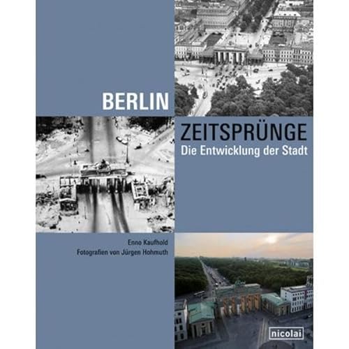 Beispielbild fr Berlin Zeitsprnge: Die Entwicklung der Stadt zum Verkauf von medimops