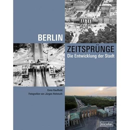 9783894793685: Berlin Zeitsprnge: Die Entwicklung der Stadt