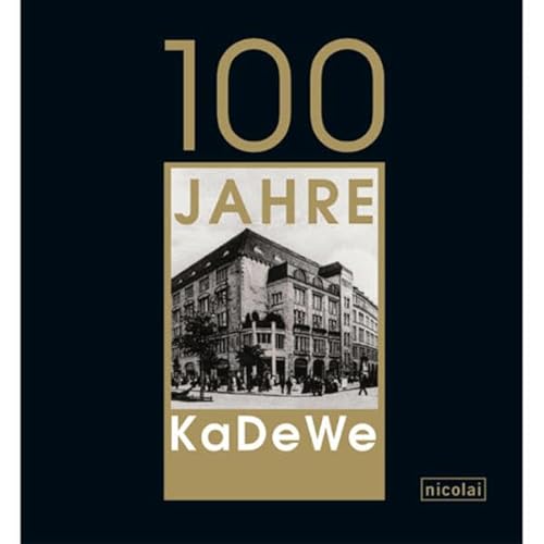 9783894793869: 100 Jahre KaDeWe