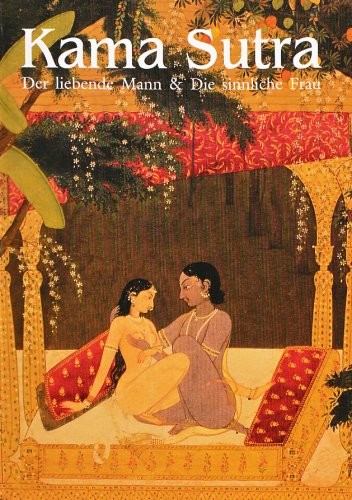 Beispielbild fr Kama Sutra: Der liebende Mann & Die sinnliche Frau zum Verkauf von medimops
