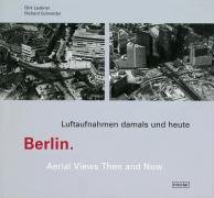 Stock image for Berlin. Luftaufnahmen damals und heute for sale by HPB-Red